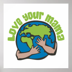 Liefde je moeder planeet Earth Think Green Eco Dis Poster