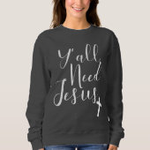 Liefde Jezus voor een Christelijke Y... heb Jezus  Trui (Voorkant)