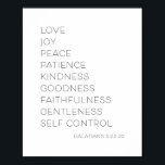 Liefde Joy Peace Patiënt Kindness Goodness Poster<br><div class="desc">Liefde Joy Peace Patience Kindness Goodness Faithfulness Gentleness Self Control - Galatians 5:22-23</div>