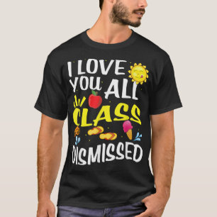 Liefde jullie allemaal klasse ontslagen Cute Happy T-shirt