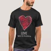Liefde kent geen grenzen. (Zwart) T-shirt (Voorkant)