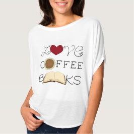 Liefde, koffie, boeken t-shirt