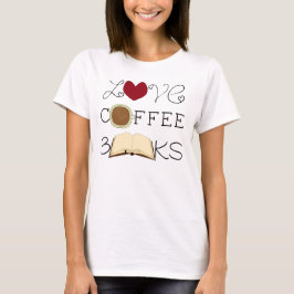 Liefde, koffie, boeken t-shirt