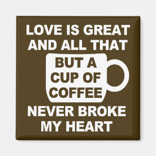 Liefde Koffie Breekt Mijn Hart Magneet