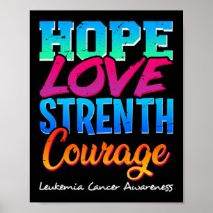 Liefde Kracht Moed - Leukemie Kanker Bewustzijn Poster