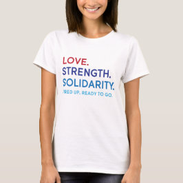 Liefde, kracht, Solidariteit Slouchy T-Shirt