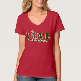 Liefde Kwam Naar Beneden T-Shirt