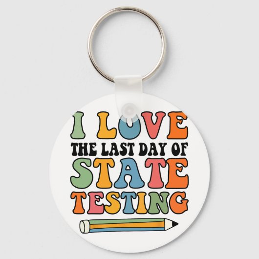 Liefde Laatste Dag Van Staat Testen Grappige Leraa Sleutelhanger (Voorkant)