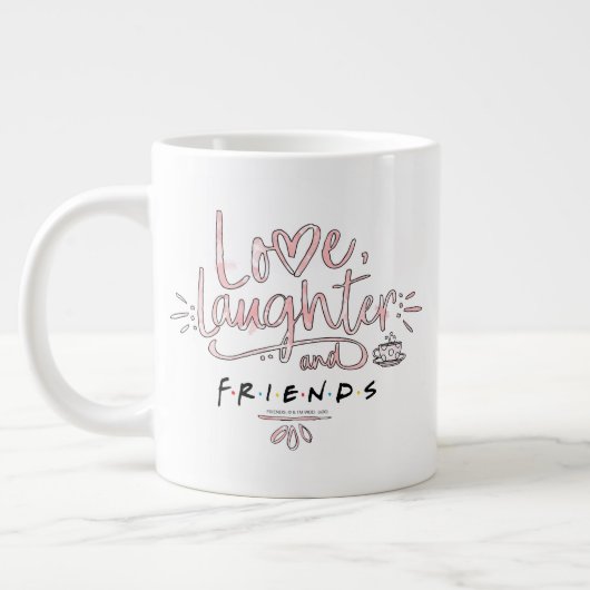 Liefde, Lachen en VRIENDEN™ Grote Koffiekop (Links)