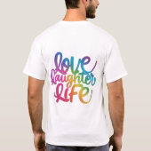 Liefde, Lachen & Leven T-shirt (Achterkant)