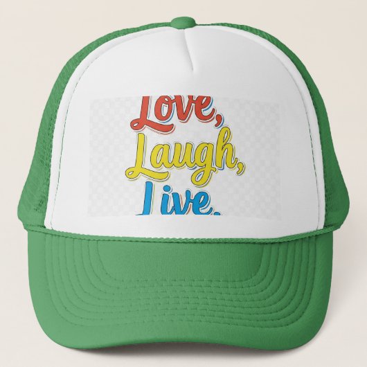 Liefde, Lachen, Leven. Trucker Pet (Voorkant)