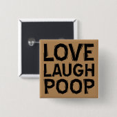 Liefde Lachen Poep Grappige Knop Badge Speld Quote Vierkante Button 5,1 Cm (Voorkant /achterkant)