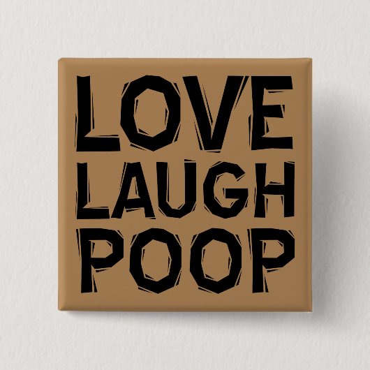 Liefde Lachen Poep Grappige Knop Badge Speld Quote Vierkante Button 5,1 Cm (Voorkant)