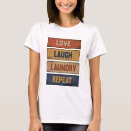 Liefde Lachen Wasserij Herhaal T-shirt