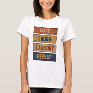 Liefde Lachen Wasserij Herhaal T-shirt