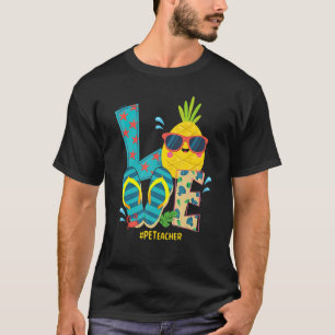 Liefde Lichamelijke Opvoeding Leraar Ananas Summer T-shirt