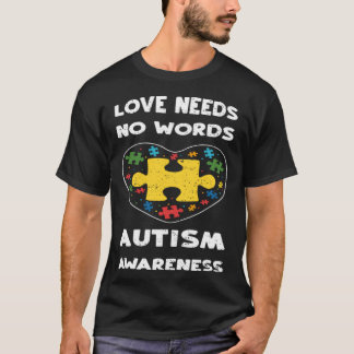 Liefde Liefde heeft geen woorden nodig Autisme bew T-shirt