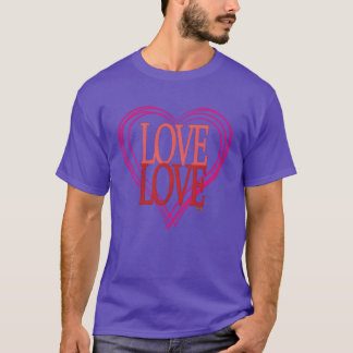 Liefde Liefde Inspirerende Spreuk T-shirt