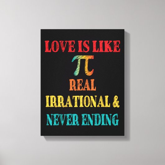 Liefde lijkt op echte irrationele en nooit eindige canvas afdruk (Voorkant)
