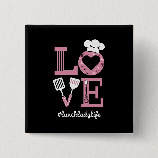 Liefde Lunch Lady Life Funny Valentijnsdag Cadeaus Vierkante Button 5,1 Cm (Voorkant)