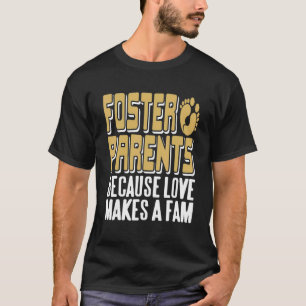Liefde Maakt Een Familie Geweldige Pleegouders Ret T-shirt