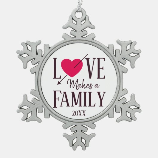 Liefde maakt een gezin, adoptietoeslagen tin sneeuwvlok ornament (Voorkant)