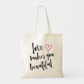 Liefde maakt je mooi tote bag (Voorkant)