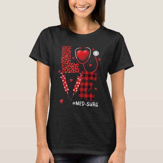 Liefde Med Surg Zurse stethoscoop Valentine Dag ho T-shirt (Voorkant)