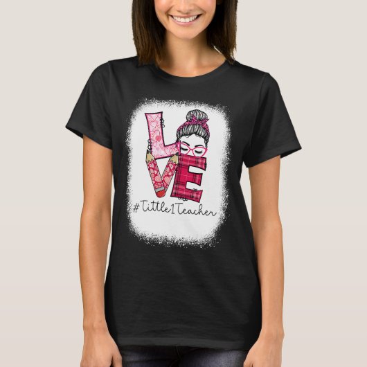 Liefde Messy Bun Titel 1 Docent Valentijnsdag Ma T-shirt (Voorkant)