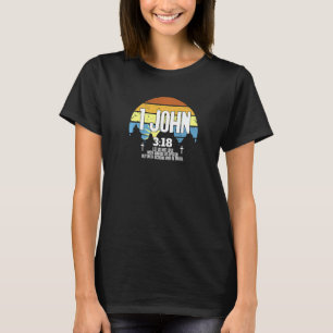 Liefde met acties 1 John 318 Bijbel Verse Vintage T-shirt