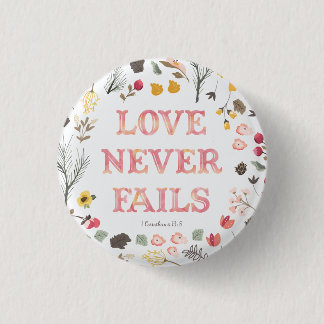 "Liefde mislukt nooit" - Floral Ronde Button 3,2 Cm
