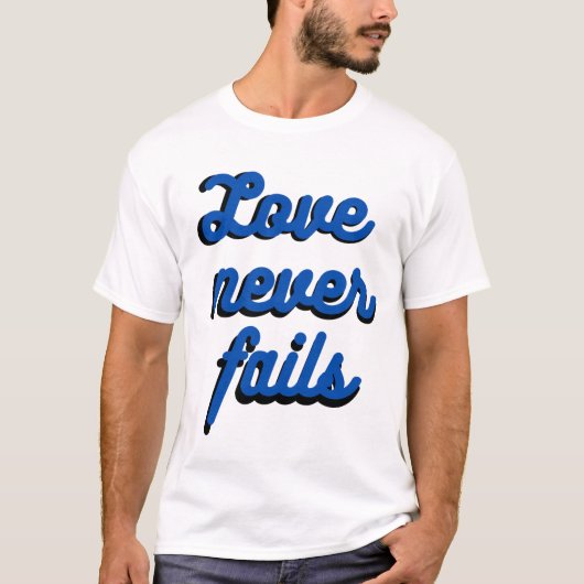 Liefde mislukt nooit t-shirt (Voorkant)