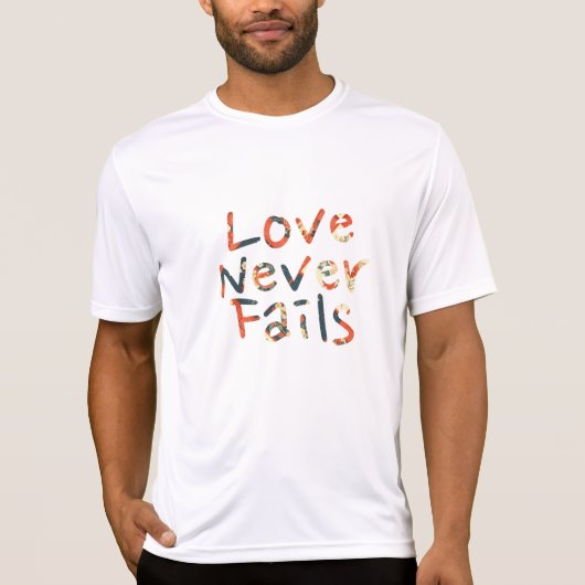 Liefde mislukt nooit t-shirt (Voorkant)