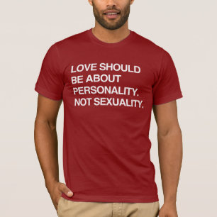 LIEFDE MOET OVER PERSONALITEIT GAAN T-SHIRT