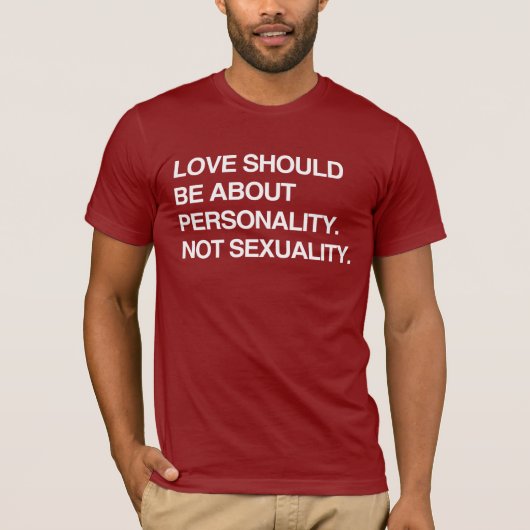 LIEFDE MOET OVER PERSONALITEIT GAAN T-SHIRT (Voorkant)