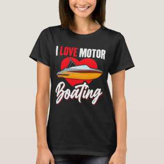 Liefde motorbootvaarders eigenaar kapitein kracht  t-shirt