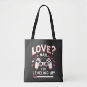 Liefde Nee Ik Ben Aan Het Levelen Valentijnsdag Ga Tote Bag (Voorkant)