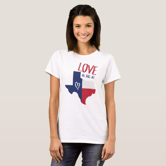 Liefde net zo groot als Texas T-shirt (Voorkant volledig)