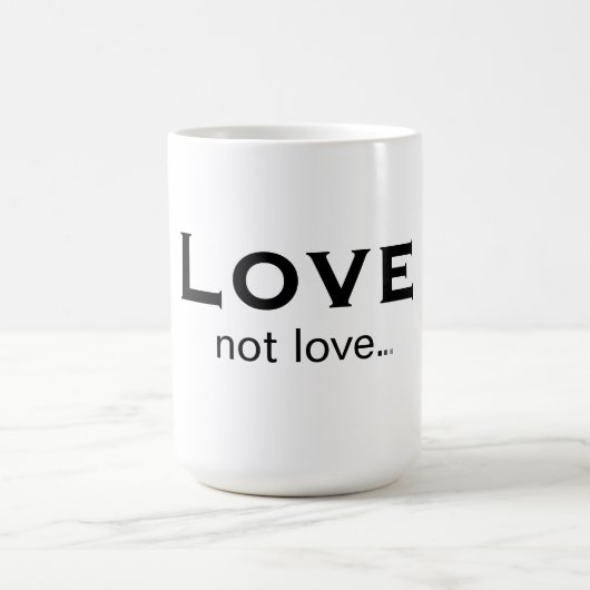 Liefde niet liefde koffiemok (Center)