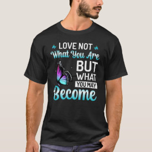 Liefde niet wat je grappige vlindermotief bent t-shirt