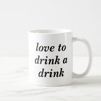 Liefde om een drink te drinken koffiemok