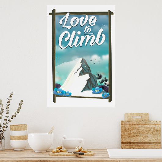 Liefde om reisposter te beklimmen poster (Keuken)