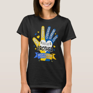 Liefde ondersteuning voor mijn broer zuster Down S T-shirt