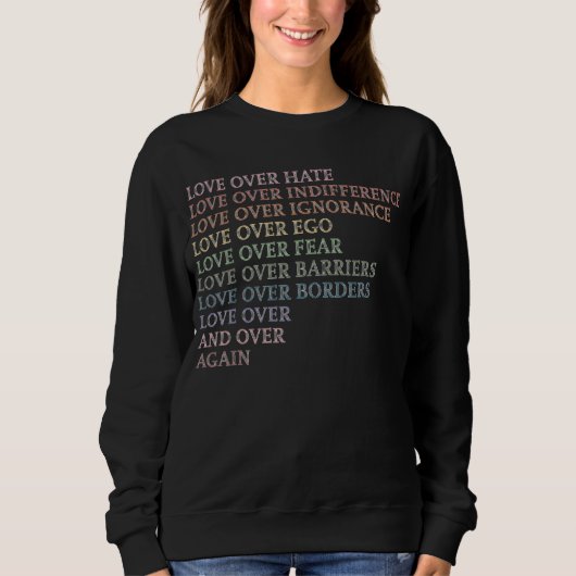 Liefde over haat - Onverschilligheid - Onwetendhei Trui (Voorkant)