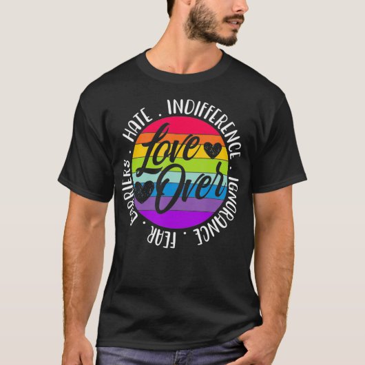 Liefde over hate onverschilligheid angst barrière t-shirt (Voorkant)
