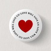 Liefde redt ons Slogan White Ronde Button 3,2 Cm (Voorkant)