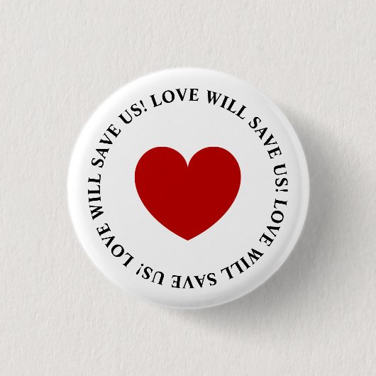 Liefde redt ons Slogan White Ronde Button 3,2 Cm (Voorkant)