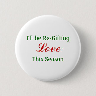 Liefde Regifting dit seizoen, vrede beschermen Ronde Button 5,7 Cm