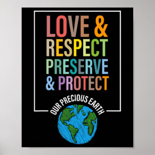 Liefde Respect Bescherm onze kostbare Aarde D Poster