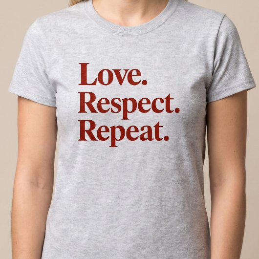 Liefde. Respect. Herhaal. Koppels T-shirt